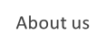 About us.